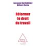 Réformer le droit du travail