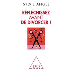 Réfléchissez avant de divorcer