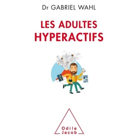 Les Adultes hyperactifs