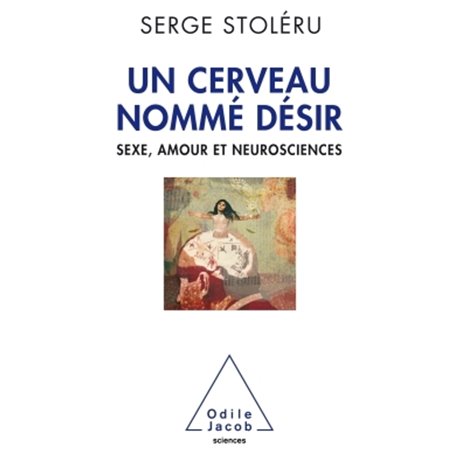 Un Cerveau nommé désir