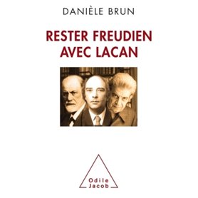 Rester Freudien avec Lacan