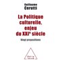 La Politique culturelle, enjeu du XXIe siècle