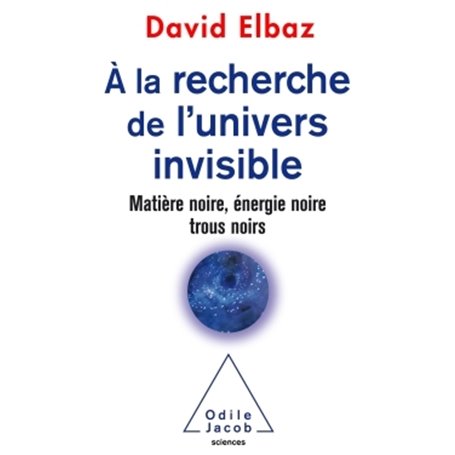 A la recherche de l'Univers invisible