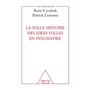 La folle histoire des idées folles en psychiatrie