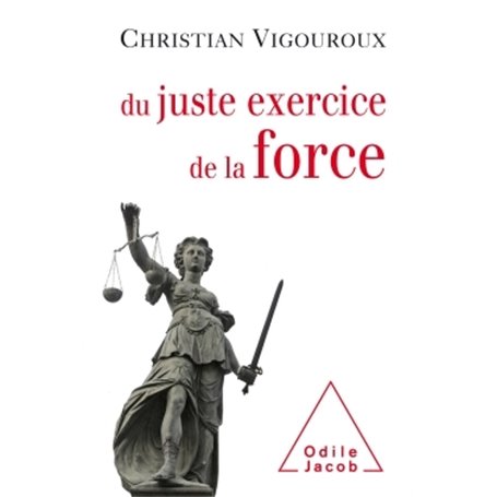 Du juste exercice de la force