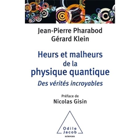 Heurs et malheurs de la physique quantique