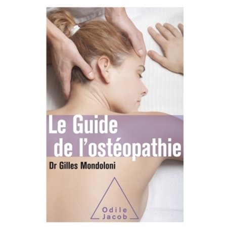 Le Guide de l'ostéopathie