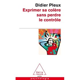 Exprimer sa colère sans perdre le contrôle