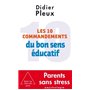 Les 10 Commandements du bon sens éducatif