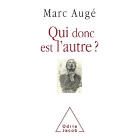 Qui  donc  est l'autre ?