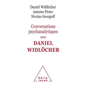 Conversations psychanalytiques avec Daniel Widlöcher