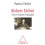 Robert Debré, une vocation française