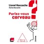 Parlez-vous cerveau