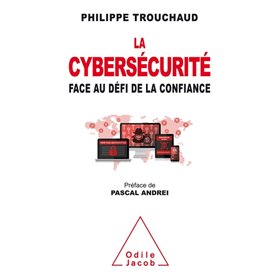 La Cybersécurité face au défi de la confiance