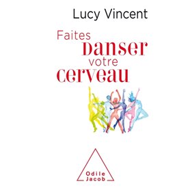 Faites danser votre cerveau