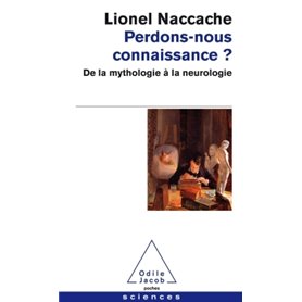 Perdons-nous connaissance ?