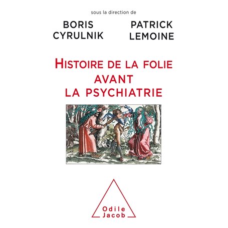 Histoire de la folie avant la psychiatrie