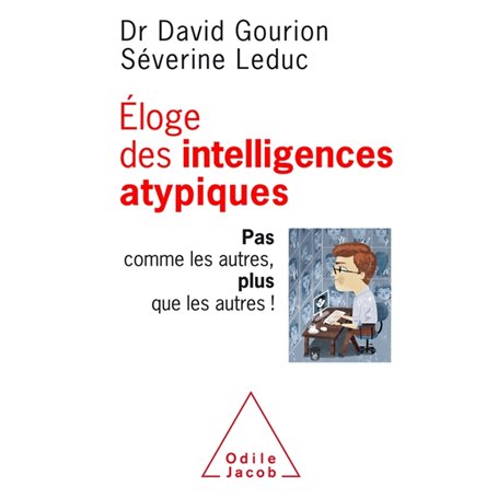 Eloge des intelligences atypiques