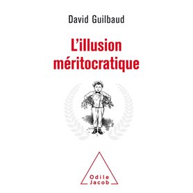 L'Illusion méritocratique