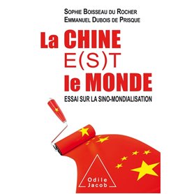 La Chine  e(s)t le monde