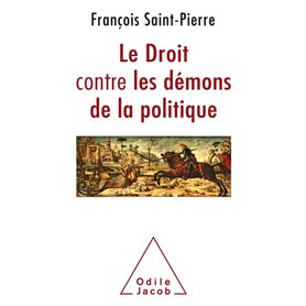 Le Droit contre les démons de la politique