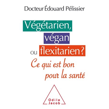 Végétarien, végan ou flexitarien?