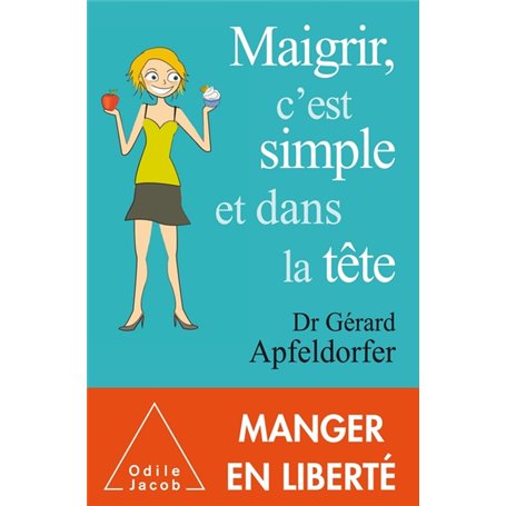 Maigrir , c'est simple et dans la tête