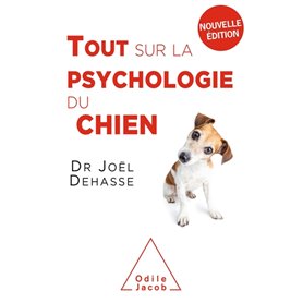 Tout sur la psychologie du chien (NE 2019)