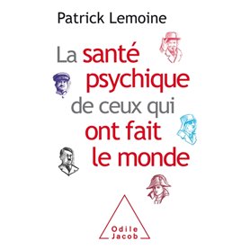 La Santé psychique de ceux qui ont fait le monde