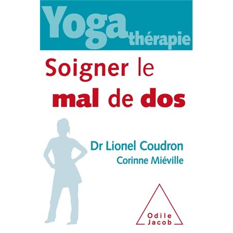 YOGA THERAPIE Soigner le mal de dos