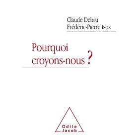 Pourquoi croyons-nous?