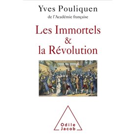 Les Immortels et la Révolution