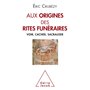 Aux origines des rites funéraires