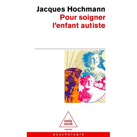 Pour soigner l'enfant autiste