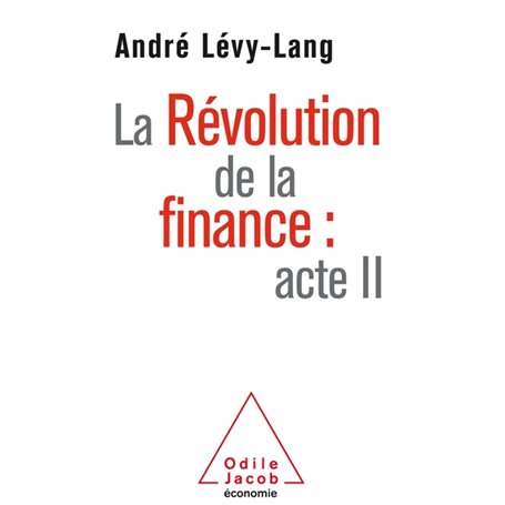 La Révolution de la finance: acte II