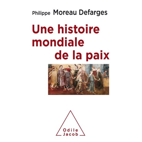 Une histoire mondiale de la paix