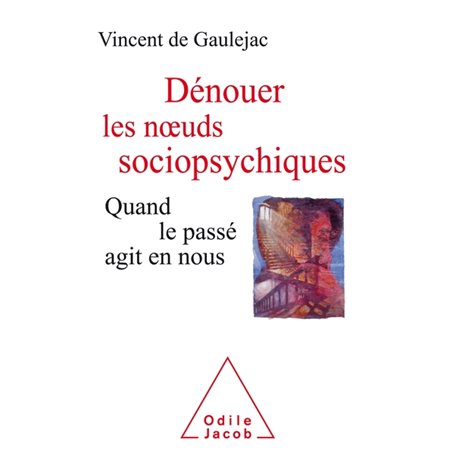 Dénouer les noeuds sociopsychiques