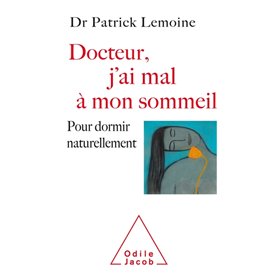 Docteur, j'ai mal à mon sommeil