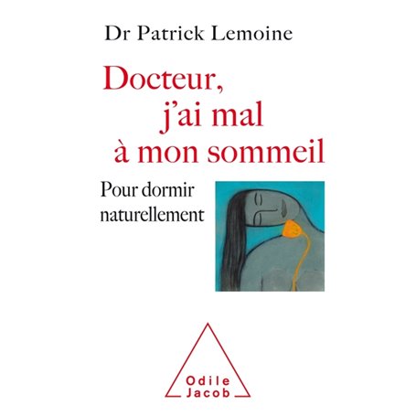 Docteur, j'ai mal à mon sommeil