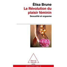 La Révolution du plaisir féminin