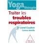 Yoga Thérapie : Traiter les troubles respiratoires