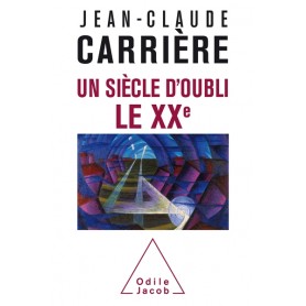 Un siècle d'oubli, le XXe