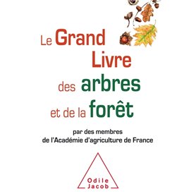 Le Grand Livre des arbres et de la forêt