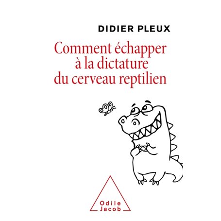 Comment échapper à la dictature du cerveau reptilien