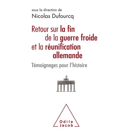 Retour sur la fin de la guerre froide et la réunification allemande