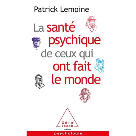 La Santé psychique de ceux qui ont fait le monde