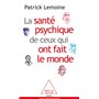 La Santé psychique de ceux qui ont fait le monde