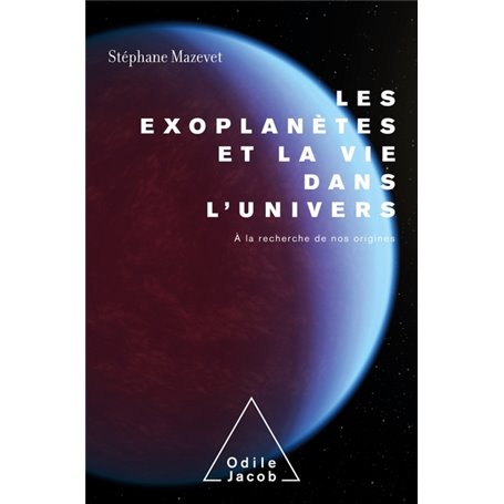 Les Éxoplanètes et la vie dans l'Univers