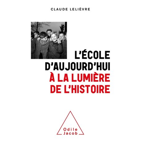 L'École d'aujourd'hui à la lumière de l'Histoire