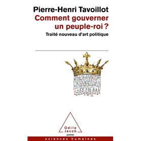 Comment gouverner un peuple-roi ?